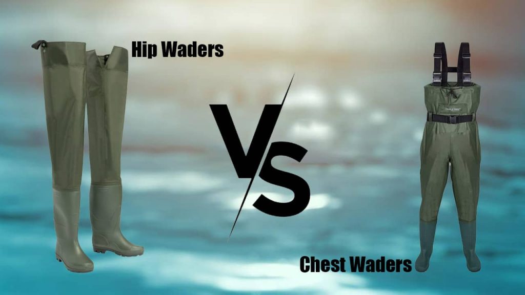 Hip vs Chest Waders