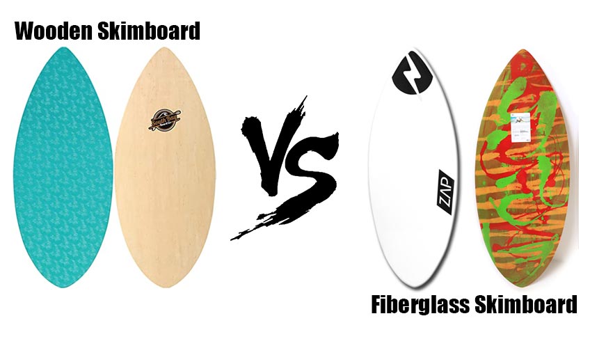 Wooden Skimboard vs Fiberglass Skimboard
